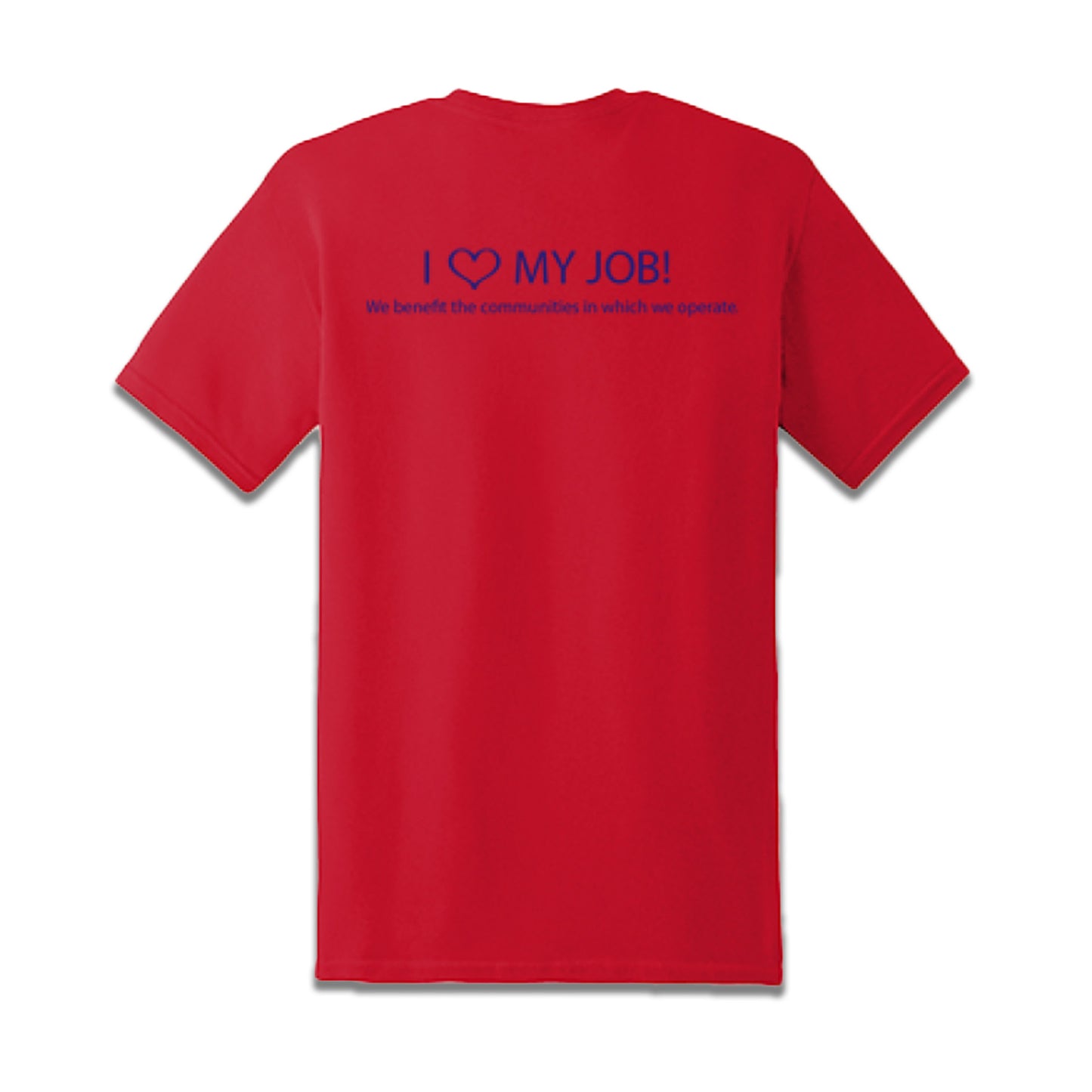 I LOVE MY JOB! SHORT SLEEVE TEE